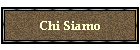 Chi Siamo